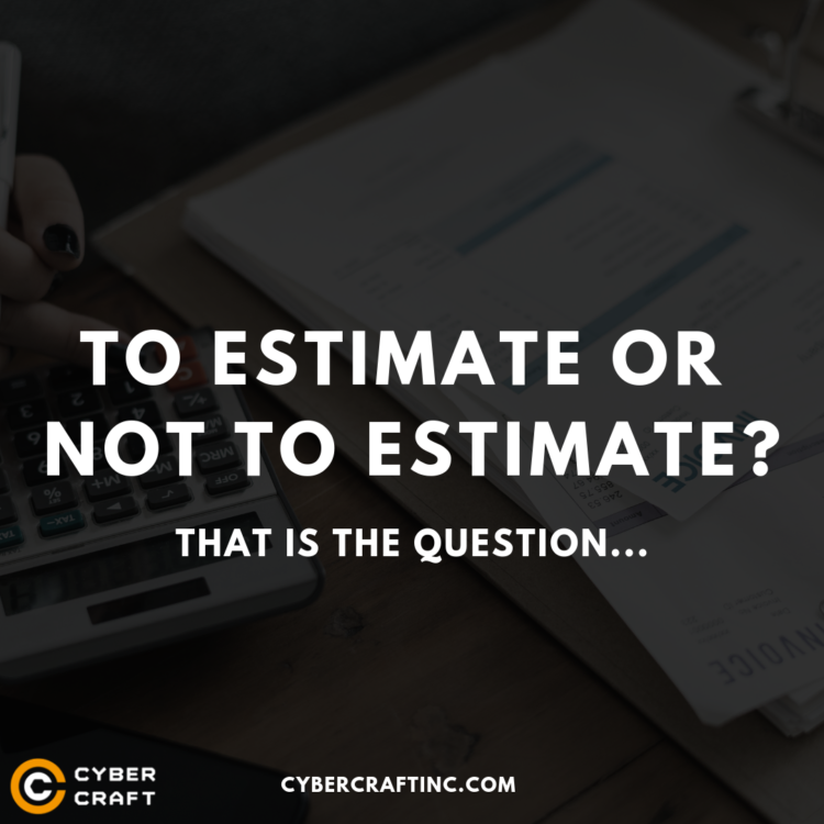 To Estimate or Not to Estimate: That Is the Question